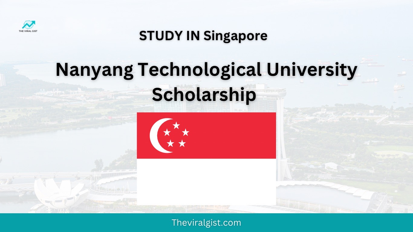 Nanyang Technological University Scholarship Opportunity 2024