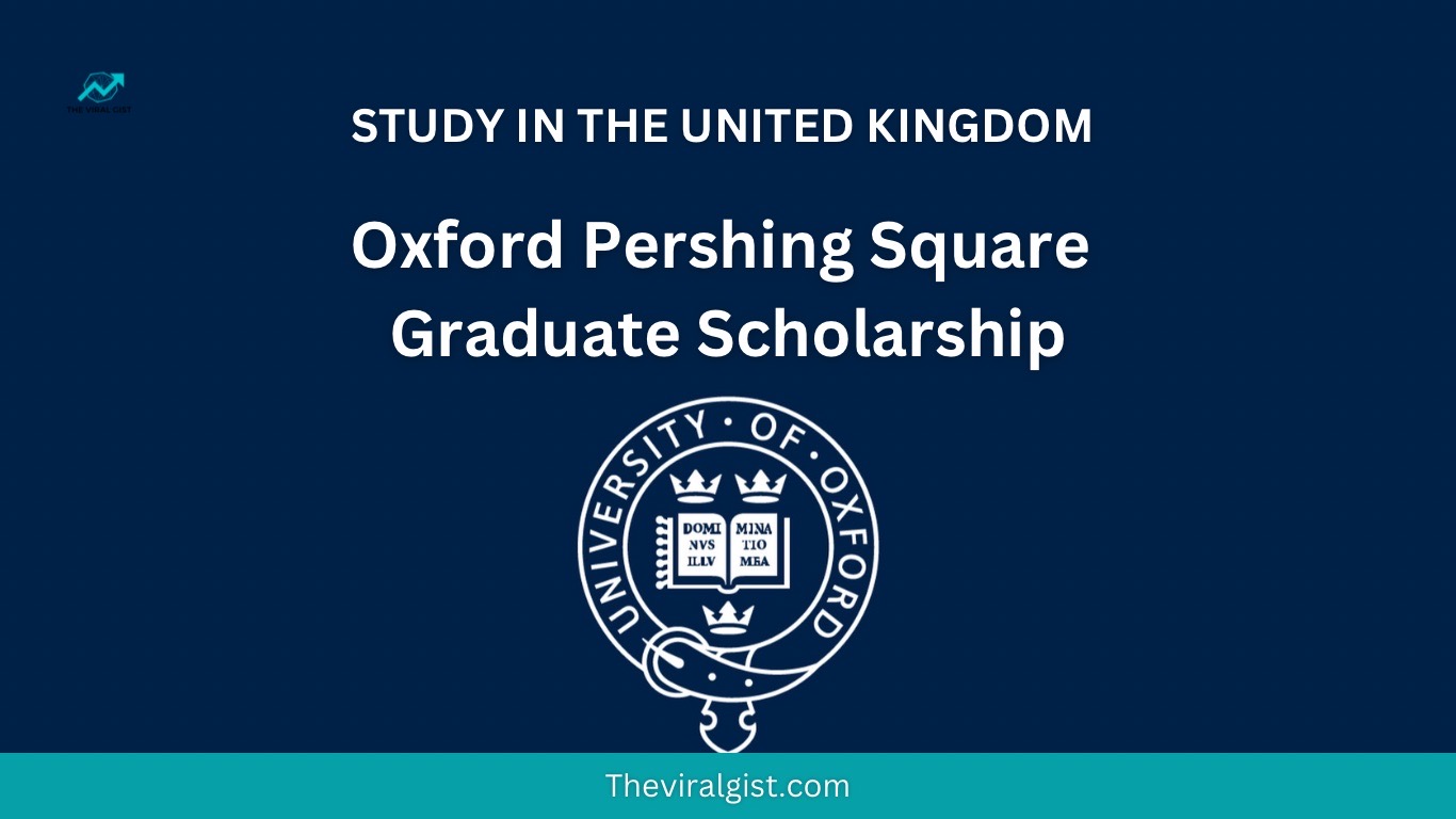 Fully funded Oxford Pershing Square Graduate Scholarships