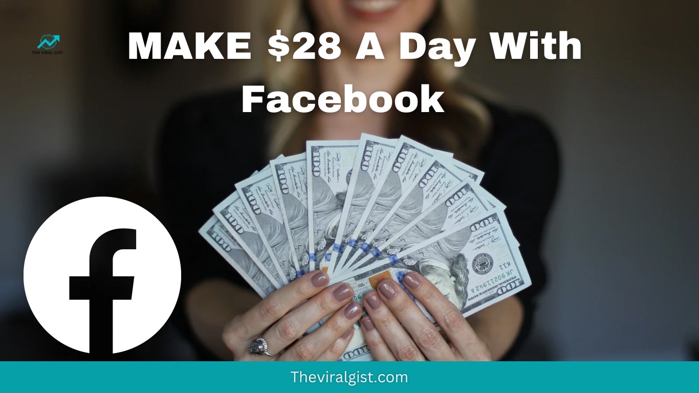 make $28 a day with Facebook